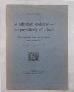 cattedrale modenese preesistente all'attuale. Primo ragguaglio sugli scavi al Duomo. Agosto - settembre 1913