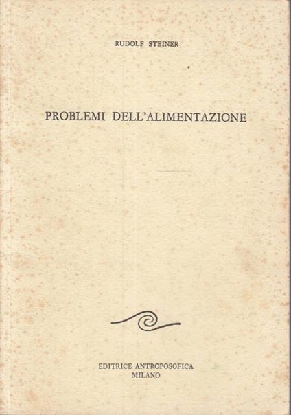 Problemi dell’alimentazione - Rudolf Steiner - copertina