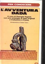 L’AVVENTURA DADA Con una antologia di testi originali e traduzione a fronte