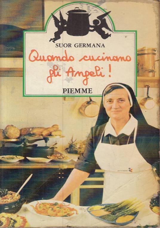 Quando cucinano gli Angeli! - Germana (suor) - copertina