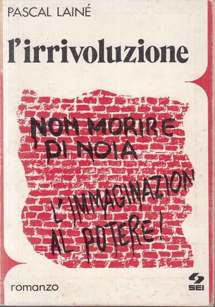 L’irrivoluzione - Pascal Lainé - copertina