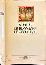 Le bucoliche. Le georgiche. Virgilio