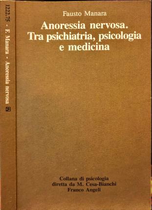 Anoressia nervosa. Tra psichiatri, psicologia e medicina - Fausto Manara - copertina