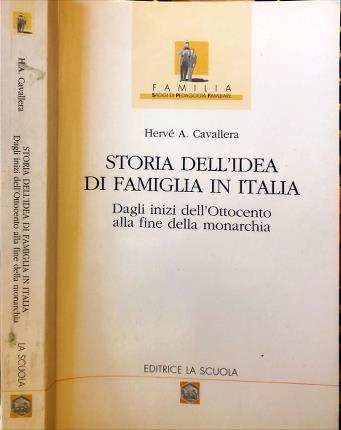 Storia dell'idea di famiglia in Italia - Hervé A. Cavallera - copertina