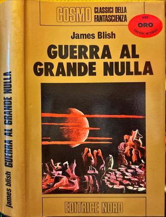 Guerra al grande nulla - James Blish - copertina