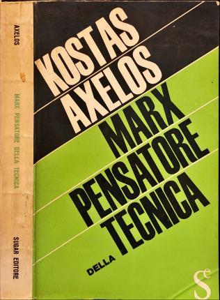 Marx pensatore della tecnica - Kostas Axelos - copertina