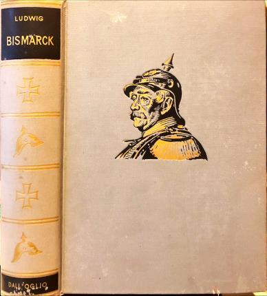 Bismarck storia di un lottatore - Emil Ludwig - copertina