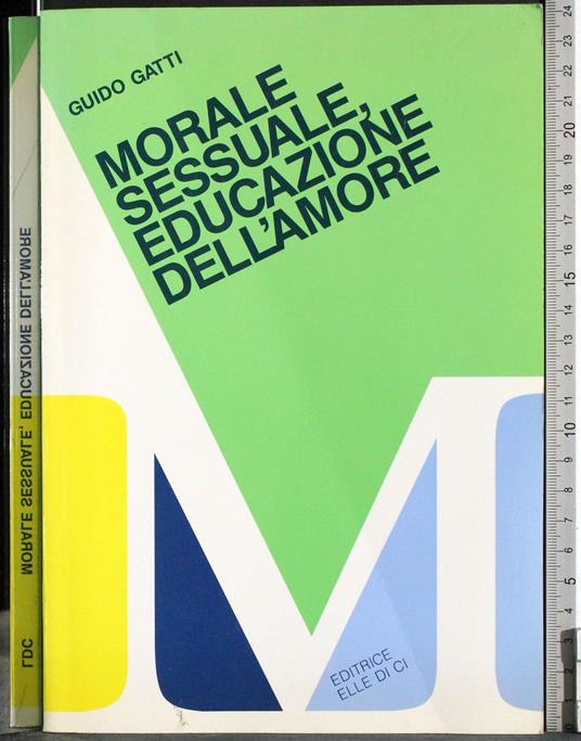 Morale sessuale, educazione dell'amore - Guido Gatti - copertina