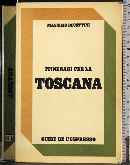 Itinerari per la Toscana - Massimo Becattini - copertina