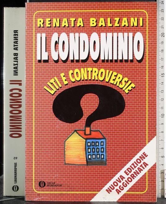 Il condominio. Liti e controversie - Renata G. Balzani - copertina