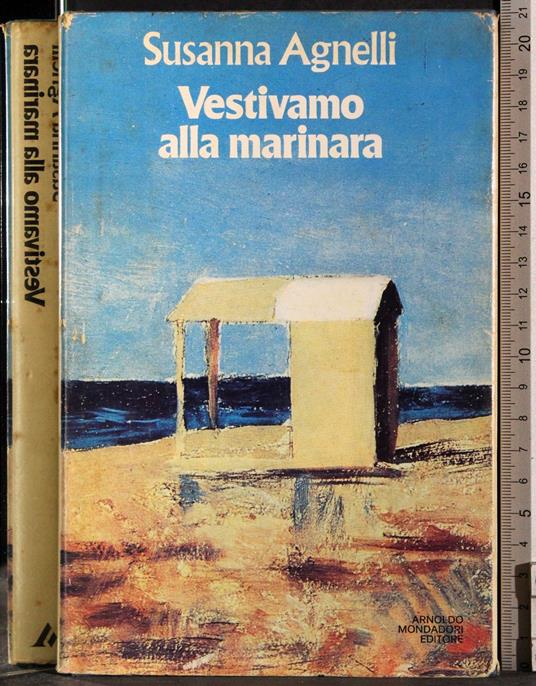 Vestivamo alla marinara - Susanna Agnelli - copertina