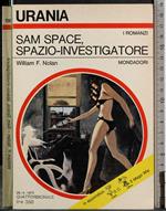 Sam space, spazio-investigatore