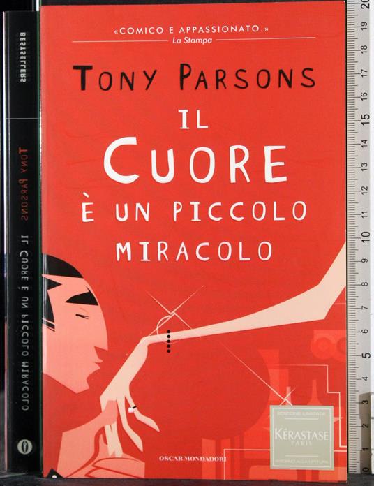 Il cuore è un piccolo miracolo - Tony Parsons - copertina