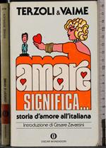 Amare significa