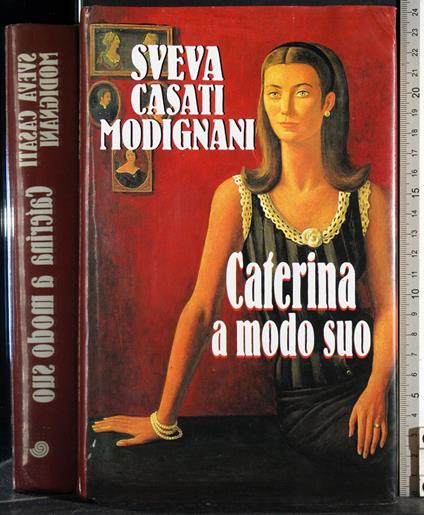 Caterina a modo suo - Sveva Casati Modignani - copertina