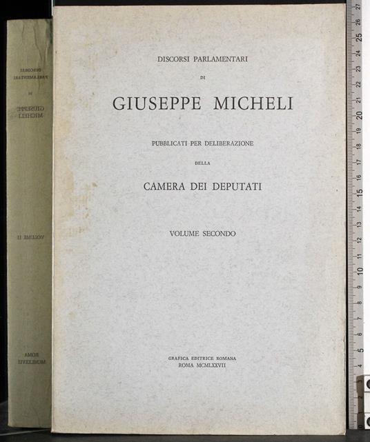 Discorsi parlamentari di Giuseppe Micheli. Vol 2 - copertina