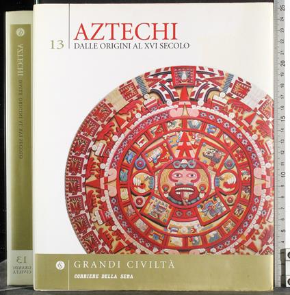 Aztechi. Dalle origini al XVI secolo - copertina