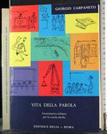 Vita della parola. Grammatica italiana scuola media