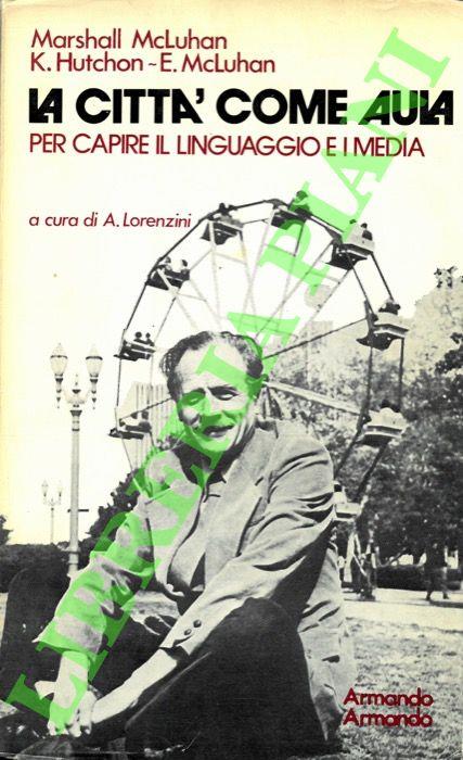 città come aula. Per capire il linguaggio e i media - Marshall McLuhan - copertina