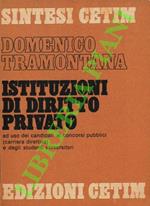 Istituzioni di diritto privato ad uso dei candidati ai concorsi pubblici (carriera direttiva) e degli studenti universitari