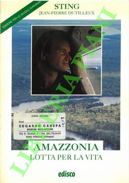 Amazzonia. Lotta per la vita - Sting - copertina