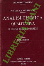 Analisi chimica qualitativa di sostanze minerali e organiche ad uso dei praticanti nei laboratori di chimica degli Istituti Superiori e Secondari e delle Scuole di Farmacia, Commerciali, Industriali, Agricole e Igieniche. Terza edizione completamente