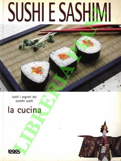 Sushi e sashimi. Tutti i segreti dei cuochi sushi - copertina