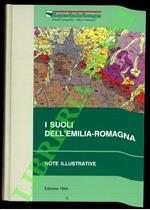I suoli dell'Emilia-Romagna - Note illustrative e carta alla scala 1:250.000