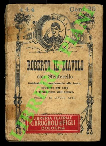 Roberto il diavolo con Stenterello. Cantastorie, condannato alla forca, scudiero per caso e tormentato dall'ombre - copertina