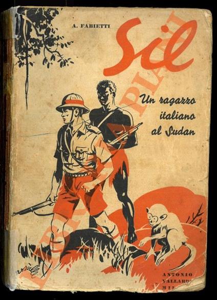 Sil. (Un ragazzo italiano al Sudan). Con illustrazioni di Achille Rossi - Alfredo Sabetti - copertina