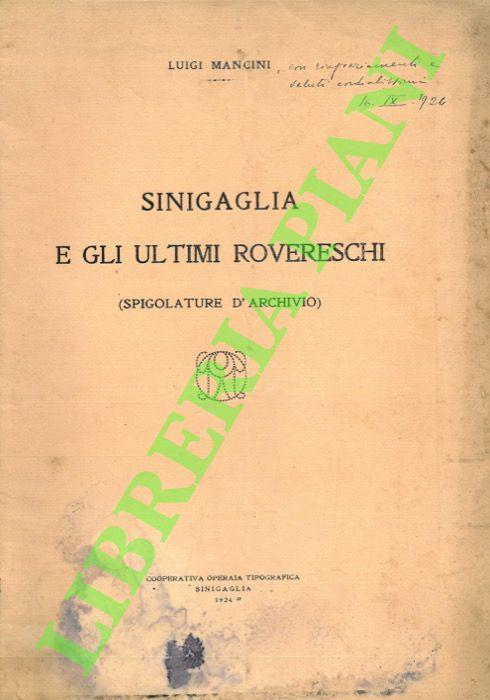 Sinigaglia e gli ultimi rovereschi. Spigolature d'archivio - Luigi Mancini - copertina