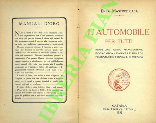 L’automobile per tutti. Struttura - Guida - Manutenzione economica - Pannes e rimedi - Riparazioni su strada e in officina - copertina