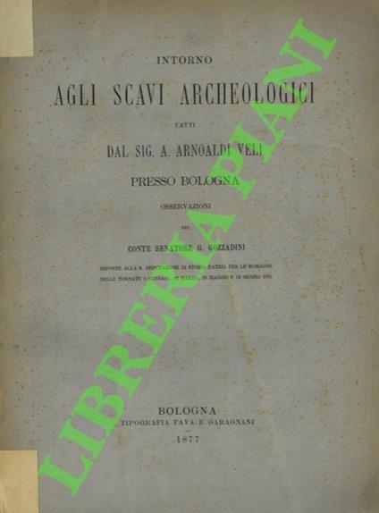 Intorno agli scavi archeologici fatti dal Sig. A. Arnoaldi Veli presso Bologna - Giovanni Gozzadini - copertina