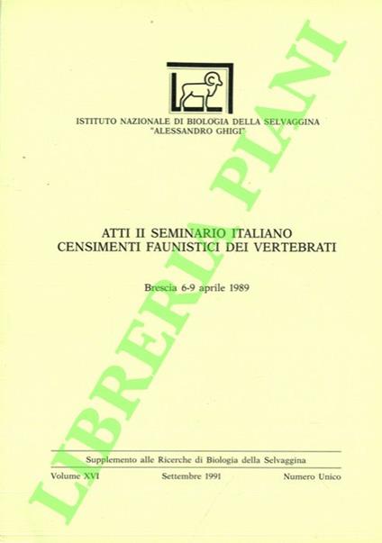 Atti del II Seminario Italiano Censimenti Faunistici dei Vertebrati. Brescia 6-9 aprile 1989 - Mauro Fasola - copertina