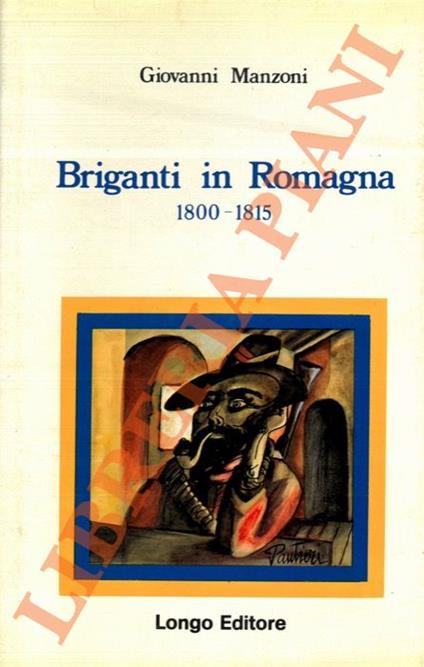 Briganti in Romagna 1800-1815 - Giovanni Manzoni - copertina