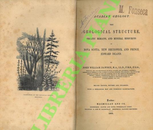 Acadian Geology. The Geological Structure, Organic Remains, and Mineral Resources of Nova Scotia, New Brunswick, and Prince Edward Island. - copertina