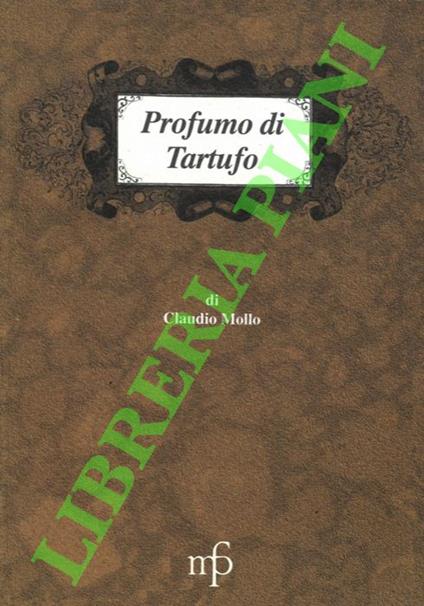 Profumo di tartufo. - Claudio Mollo - copertina