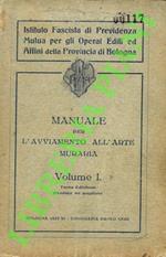 Manuale per l’avviamento all’arte muraria. Volume I