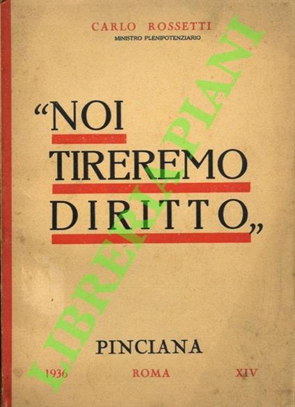 “Noi tireremo diritto” - Carlo Rossetti - copertina