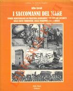 I Saccomanni del mare. Storie mediterranee di pirateria barbaresca con episodi accaduti sulle coste tirreniche, dalla Maremma alla Versilia