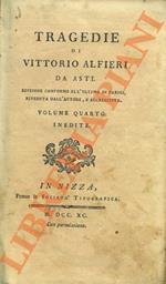 Tragedie. Edizione conforme all'ultima di Parigi, riveduta dall'autore, e accresciuta. Volume primo [-quinto]