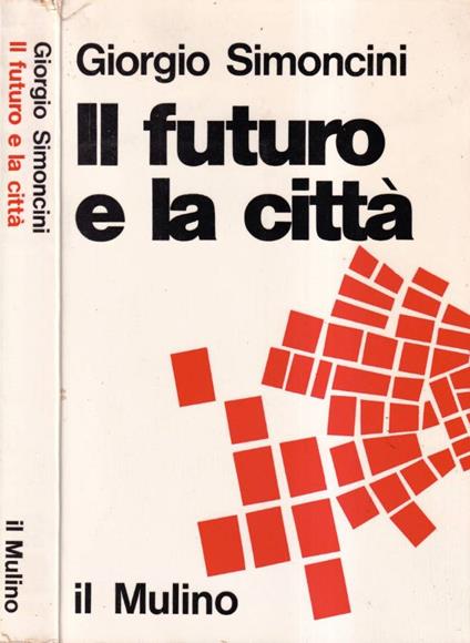 Il futuro e la città - Giorgio Simoncini - copertina