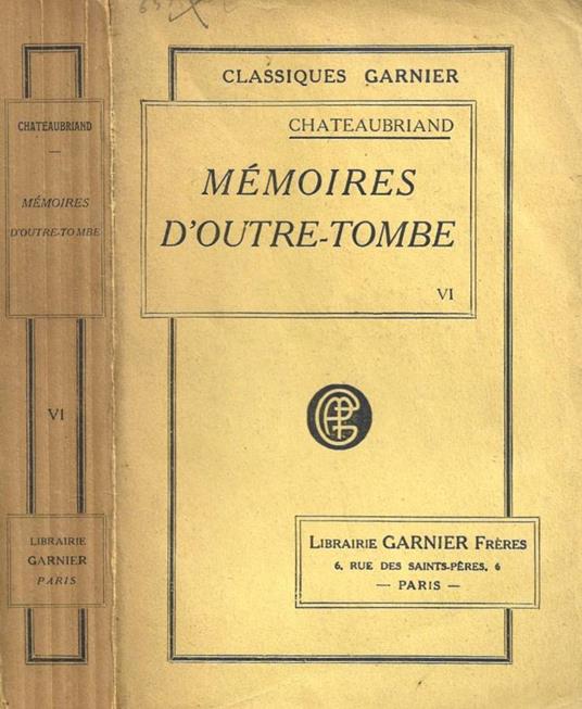 Mémoires d'outre-tombe. Tome VI - François-René de Chateaubriand - copertina