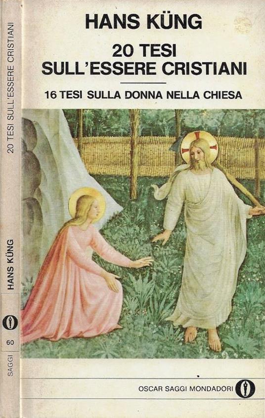 20 tesi sull'essere cristiani. 16 tesi sulla donna nella Chiesa - Hans Küng - copertina