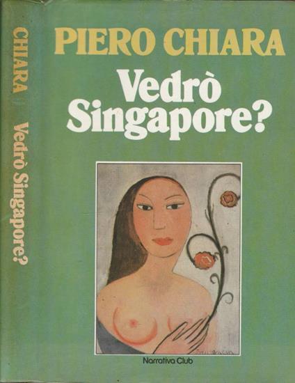 Vedrò Singapore - Piero Chiara - copertina