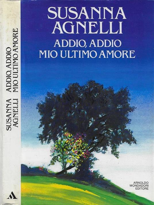 Addio, addio mio ultimo amore - Susanna Agnelli - copertina