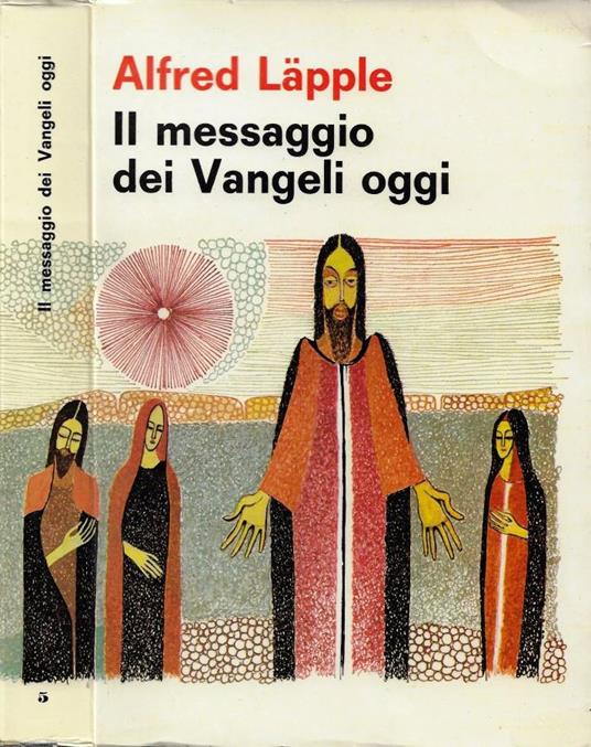 Il messaggio dei Vangeli oggi - Alfred Läpple - copertina