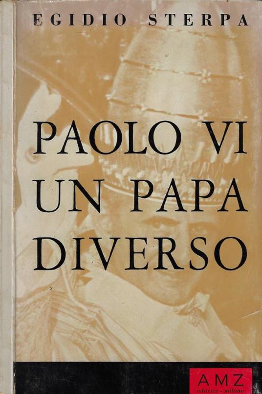 Paolo VI un Papa diverso - Egidio Sterpa - copertina