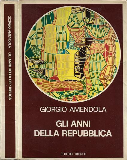 Gli anni della Repubblica - Giorgio Amendola - copertina