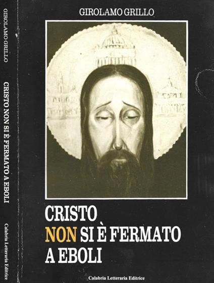 Cristo non si è fermato a Eboli - Girolamo Grillo - copertina